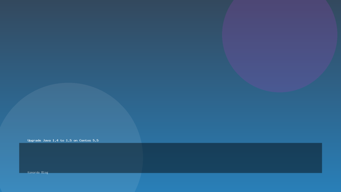 Upgrade Java 1.4 to 1.5 on Centos 5.5